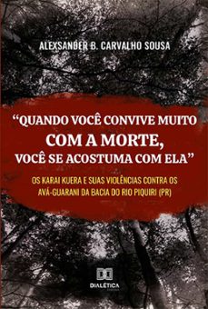 "quando voce convive muito com a morte, voce se acostuma com ela" (ebook)-9786525205700