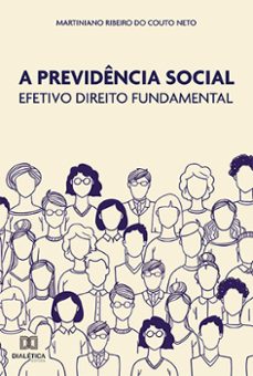 a previdência social (ebook)-martiniano ribeiro do couto neto-9786525217000