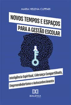 novos tempos e espaços para a gesto escolar (ebook)-maria helena cuppari-9786525220000