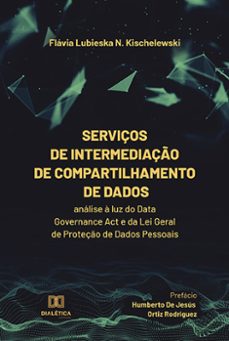 serviços de intermediaço de compartilhamento de dados (ebook)-flávia lubieska n. kischelewski-9786525282800