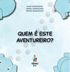 quem e este aventureiro? (ebook)-aline dominciano-pietro dominciano-daniel dominciano-9786525479200