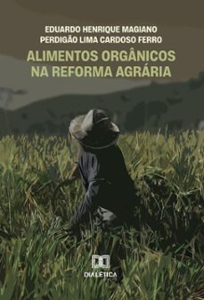 alimentos organicos na reforma agraria (ebook)-eduardo perdigao-9786527066200