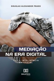 mediaço na era digital (ebook)-douglas alexander prado-9786527069300