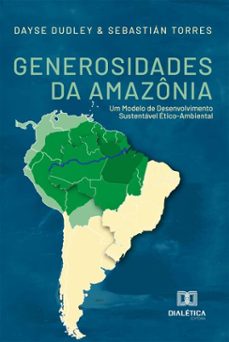 generosidades da amazonia (ebook)-dayse dudley-sebastián torres-9786527088400