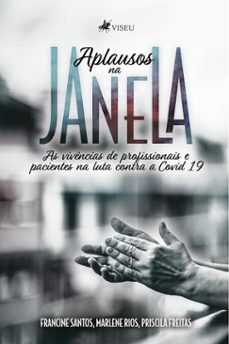 aplausos na janela (ebook)-francine santos-marlene rios-priscila freitas-9786528012800