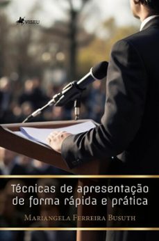 tecnicas de apresentaço de forma rapida e pratica (ebook)-mariangela ferreira busuth-9786528019700