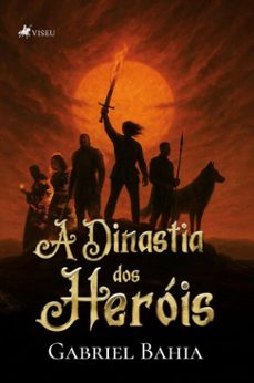 a dinastia dos herois (ebook)-gabriel bahia-9786528020300