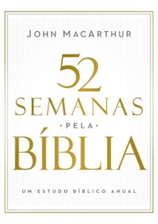 52 semanas pela biblia  estudo biblico semanal do autor de "manual biblico macarthur" (ebook)-john macarthur-9786552173300