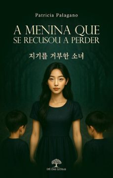 a menina que se recusou a perder (ebook)-patricia palagano-9786552399700