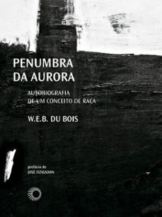 penumbra da aurora (ebook)-w.e.b. du bois-9786555052800