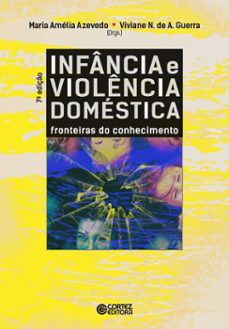 infancia e violencia domestica (ebook)-maria amélia azevedo-viviane nogueira de azevedo guerra-9786555556100