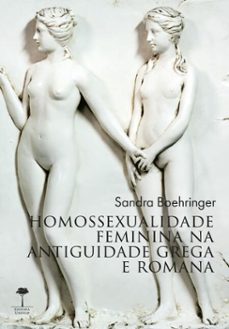 homossexualidade feminina na antiguidade grega e romana (ebook)-sandra boehringer-9786556321400