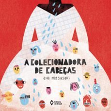 a colecionadora de cabeças (ebook)-ana matsusaki-9786558172000