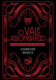 o vale assombrado e outras historias estranhas (ebook)-ambrose bierce-9786558706700