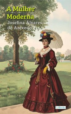 a mulher moderna - josefina alvares de azevedo (ebook)-josefina álvares de azevedo-9786558948100