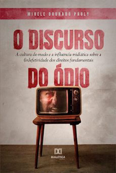 o discurso do ódio-mirele dourado pauly-9786559565900