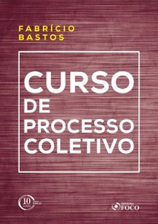 curso de processo coletivo - 1 ed - 2018 (ebook)-fabrício bastos-9786561207300