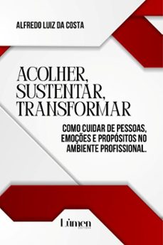 acolher, sustentar, transformar! (ebook)-alfredo luiz-9786583285300