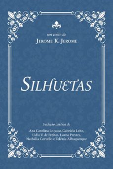 silhuetas (ebook)-jerome k. jerome-9786583422200