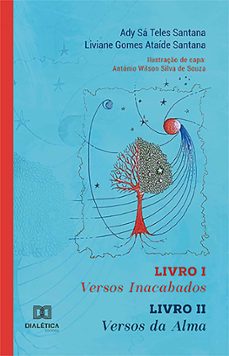 versos inacabados - livro i. versos da alma - livro ii (ebook)-ady sá teles santana-liviane gomes ataíde santana-9786588065600
