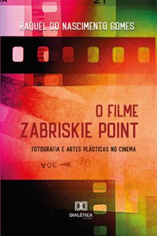 o filme zabriskie point (ebook)-raquel do nascimento gomes-9786588067000