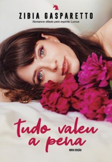 tudo valeu a pena (nova ediço) (ebook)-zibia gasparetto-9786588599600