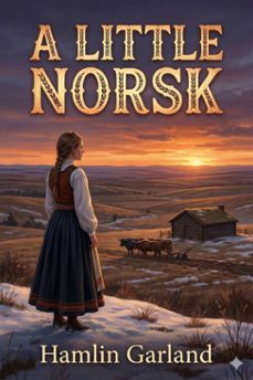 a little norsk; or, ol' pap's flaxen (ebook)-9786726006700
