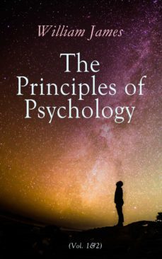 the principles of psychology (vol. 1&amp;2) (ebook)-william james-9788026893400