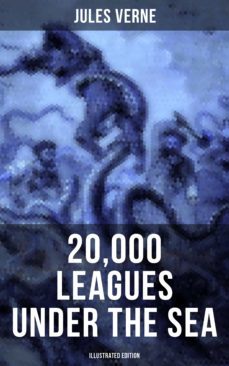 20,000 leagues under the sea (illustrated edition) (ebook)-9788027218400
