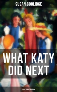 what katy did next (illustrated edition) (ebook)-susan coolidge-9788075834300