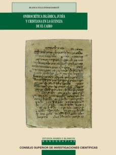 onirocritica islamica, judia y cristiana en la gueniza de el cairo : edicion y estudio de los manuales judeo-arabes de        interpretacion de sueños-blanca villuendas sabate-9788400105600