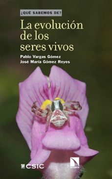 la evolucion de los seres vivos-pablo vargas gomez-jose maria gomez reyes-9788400115500