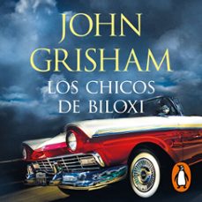 los chicos de biloxi-john grisham-9788401033100