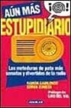 aun mas estupidiario (incluye cd-rom)-ramon gabilondo-gorka zumeta landaribar-9788403092600