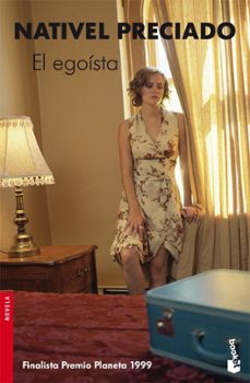 el egoista (finalista premio planeta 1999)-nativel preciado-9788408071600