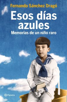 esos dias azules: memorias de un niño raro-9788408105800