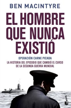el hombre que nunca existio-ben macintyre-9788408153900