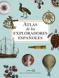atlas de los exploradores españoles (2ª edicion)-9788408186700