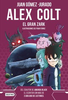 alex colt 6: el gran zark-juan gomez jurado-9788408260400