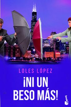 ¡ni un beso mas! (serie chicago 4)-loles lopez-9788408269700