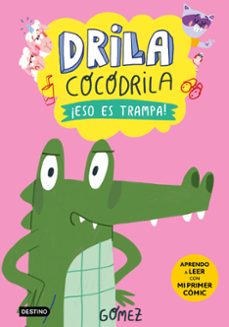 drila cocodrila 3: ¡eso es trampa!-j. gomez-9788408276500
