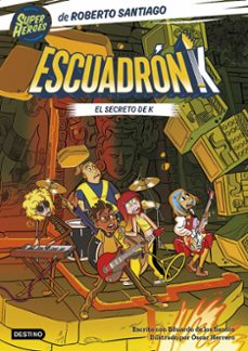 escuadron k 2. el secreto de k (ebook)-roberto santiago-eduardo de los santos molina-9788408291596