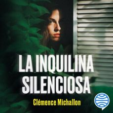 la inquilina silenciosa (audiolibro)-clemence michallon-9788408287100