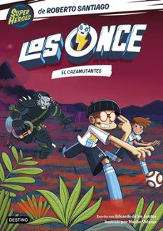 los once 7. el cazamutantes (ebook)-roberto santiago-eduardo de los santos molina-9788408289500