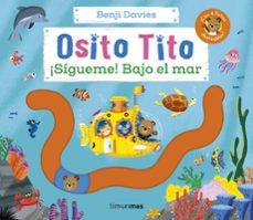 osito tito. ¡sigueme! bajo el mar-benji davies-9788408291800