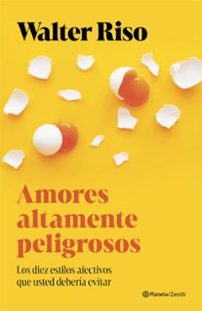 amores altamente peligrosos-walter riso-9788408300700