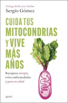 cuida tus mitocondrias y vive mas años (ebook)-sergio gómez molina-9788408314400