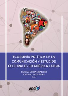 economia politica de la comunicacion y estudios culturales en america latina (ebook)-francisco sierra caballero-9788410041400