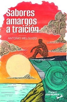 sabores amargos a traición-antonio melguizo-9788410062900