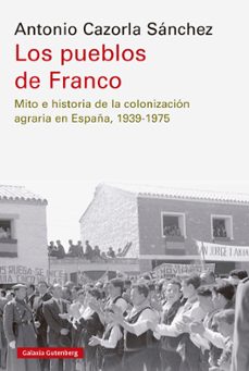 los pueblos de franco (ebook)-antonio cazorla sanchez-9788410107700